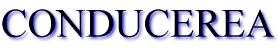 CONDUCEREA
