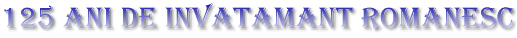 125 ANI DE INVATAMANT ROMANESC